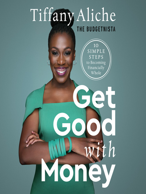 Title details for Get Good with Money by Tiffany the Budgetnista Aliche - Wait list